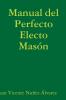 Manual del Perfecto Electo Masón