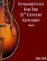 Fundamentals For The 21st Century Guitarist Book 1