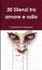 30 silenzi tra amore e odio