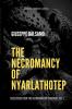 The Necromancy of Nyarlathotep