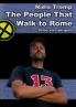 The People That Walk To Rome