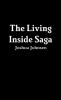 The Living Inside Saga