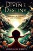 Embrace Your Divine Destiny