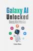 Galaxy AI Unlocked