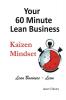 Your 60 Minute Lean Business - Kaizen Mindset