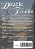 Double Trouble