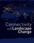 Connectivity and Landscape Change