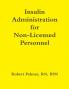Insulin Administration for Non-Licensed Personnel