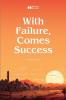 With Failure Comes Success