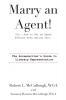Marry an Agent! (Or...How to Get an Agent Without Even Dating One.)