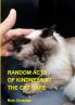 RANDOM ACTS OF KINDNESS AT THE CAT CAFE