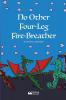 No Other Four-Leg Fire-Breather