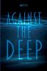 Against the Deep