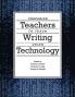 Preparing Teachers to Teach Writing Using Technology