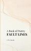 A Book of Poetry FAULT LINES