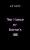 The House on Brown's Hill