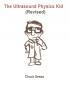 The Ultrasound Physics Kid Revised
