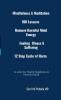 Mindfulness & Meditation 100 Lessons Remove Harmful Mind Energy Fueling Illness & Suffering 12 Step Cycle of Harm 12 Laws for Health Happiness & Peaceful Mind