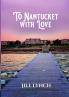 To Nantucket With Love