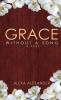 Grace Without A Song
