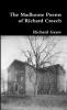 The Madhouse Poems of Richard Creech
