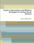 Positive Interventions and Effective Strategies For School Social Workers
