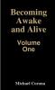 Becoming Awake and Alive