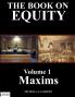 The Book on Equity Vol. Maxims