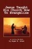 Jesus Taught His Church How To Evangelize