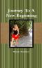 Journey To A New Beginning