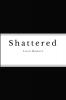 Shattered