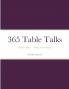 365 Table Talks