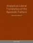 Analytical-Literal Translation of the Apostolic Fathers