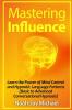 Mastering Influence