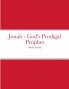 Jonah - God's Prodigal Prophet