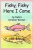 Fishy Fishy Here I Come