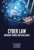 CYBER LAW: EMERGING TRENDS AND CHALLENGES