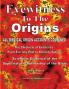 Eyewitness To The Origins
