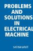 PROBLEMS AND SOLUTIONS IN ELECTRICAL MACHINE