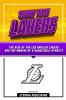 Show Time Lakers - The Rise Of The Los Angeles Lakers And The Making Of A Basketball Dynasty