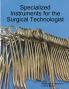 Specialized Instruments for the Surgical Technologist