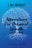 I AM BETTER Affirmations for Personal Growth