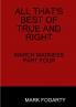 ALL THAT'S BEST OF TRUE AND RIGHT
