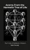 Acorns From the Hermetic Tree of Life