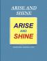 ARISE AND SHINE