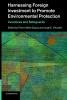 Harnessing Foreign Investment to Promote Environmental Protection