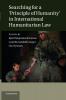 Searching for a 'Principle of Humanity' in International Humanitarian Law