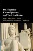 U.S. Supreme Court Opinions and Their Audiences