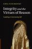 Integrity and the Virtues of Reason
