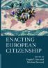 Enacting European Citizenship